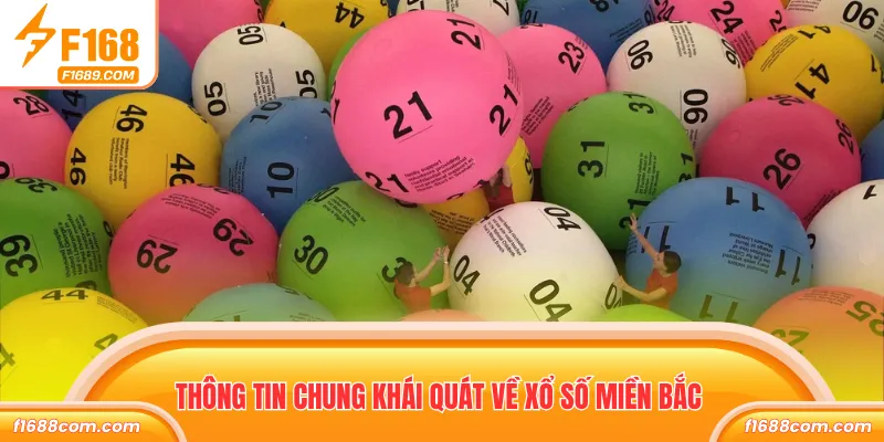 Thông tin chung khái quát về Xổ số miền Bắc