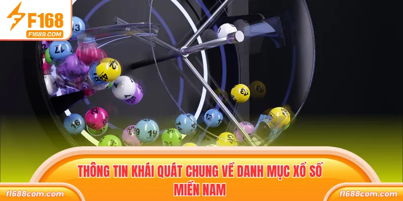 Thông tin khái quát chung về danh mục Xổ số miền Nam